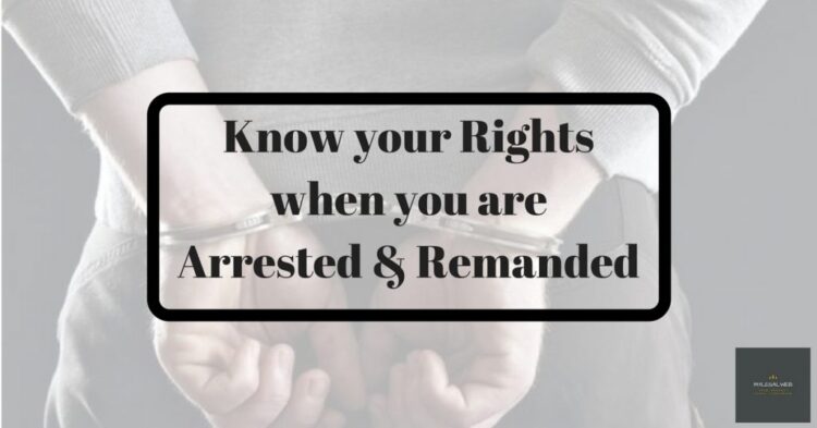 Know your Rights when you are Arrested Remanded 1024x536 1