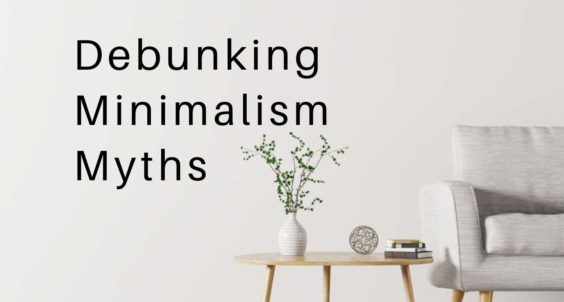 Debunking Minimalism Myths e1649091385611